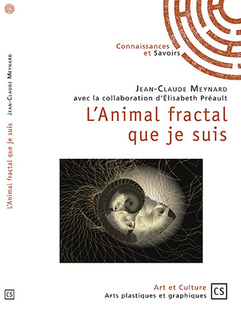 Le livre « L'Animal fractal que Je suis » de Jean-Claude Meynard - 2018 - Éditions Connaissances et Savoirs - 220 pages - version papier/broché et version eBook